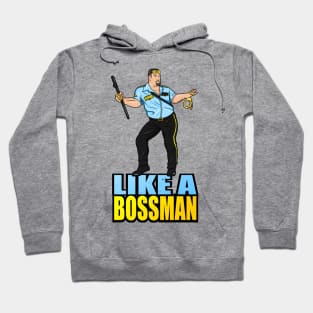 Like A Bossman Hoodie